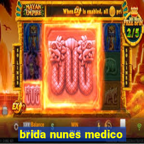 brida nunes medico